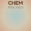 Chem Pinched - Chii