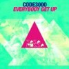 Everybody Get Up - Code3000