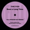 Been a Long Time (Full Intention 2021 Remix Edit) - The Fog