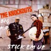 Stick Em Up - The Knockouts&Big K.O.