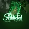 Addicted - Youngstar&Gills