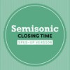 Closing Time (Sped Up) - Semisonic