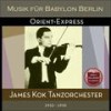 Orient-Express - James Kok Tanzorchester