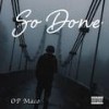 So Done (Explicit) - OP Maco