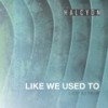 Like We Used To (Radio Mix) - Lev Kitkin