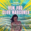 Vem pro Club Marconex (Explicit) - Mano Guguh C.O&mc tom da VG&DJ MH&Nery mc&Mc Yanks