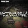 Time Machine (Original Mix) - Mattia Musella