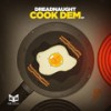 Cook Dem - Dreadnaught&Agro