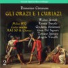 Act 2, Orazia, Curiazio - Lasciami per pieta - Renata Beroilo&Walter Artioli&Tomaso Spataro&Carlo Maria Giulini&Domenico Cimarosa&Giulietta Simionato&SO & Chor RAI Milano&Gino del Signore&Angela Vercelli