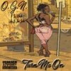 Turn Me on (feat. Chuck Jordan & J Murph) (Explicit) - Ogn&Chuck Jordan&J Murph