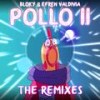 Pollo 2 (Extended Version) - Bloky&Efren Valdivia