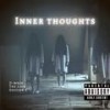 Inner Thoughts (Explicit) - Ttg