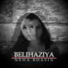 Belihaziya - Neha Bhasin