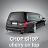 Cherry on Top - Chop Shop