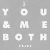 You & Me Both, Pt. II (feat. Too $hort) (Explicit) - Valee&Too $hort