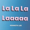 Lalalalaa - Kenneth Lee