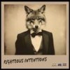 Righteous Intentions (Explicit) - Kush Lamma