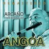 Angoa (Remastered) - Antonio Arcano Y Sus Maravillas