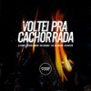 Voltei pra Cachorrada (Explicit) - DJ DUARTE&Dj KAYO ORIGINAL&MC LCKaiique&MC Davi CPR&MC Rondom&Prime Funk