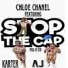 Stop The Cap (feat. Karter & AJ) - Chloe Chanel&Karter