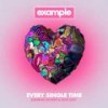 Every Single Time (feat. What So Not & Lucy Lucy) - Example&What So Not&Lucy Lucy