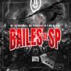 Bailes De SP (Explicit) - Mc DK Original&Mc Pedrinho ss&MC BL V7M&DJ Guh mdk&Gabriel M.&Pedro A.&WALLISSON G.