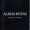 Almas Rotas - Kobein&Weirdo