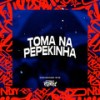 Toma na Pepekinha (Explicit) - DJ BOO DOS FLUXOS&MC GW