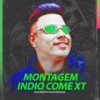 MONTAGEM INDIO COME XT (Explicit) - DJ Lon do Pantanal&DJ GD Beats