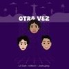 OTRA VEZ (Lil Catt & Joshuplay Remix|Explicit) - xxKevin&Lil Catt&Joshuplay