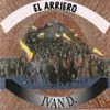 El Arriero (Explicit) - Ivan D.