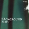 Background Noise - Felix Cartal&NALIYA