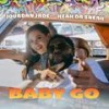 Baby Go (feat. Keak Da Sneak) (Explicit) - Jourdan Jade&Keak Da Sneak