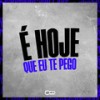 É Hoje Que Eu Te Pego (Explicit) - Mano DJ&MC 2K