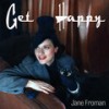 Get Happy - Jane Froman&Arlen&Koehler