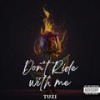 Don't ride with me - tuzi