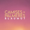 Camises de Palmeres - Blaumut&Xavi de la Iglesia