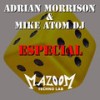 Especial (Original Mix) - Adrian Morrison&Mike Atom DJ