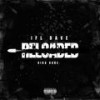 Reloaded (feat. King Bone) (Explicit) - IFL Dave&King Bone