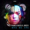 Who We Are - Fabio Fusco&Joicey