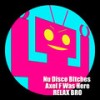 Relax Bro (Extended Mix) - Nu Disco Bitches&Axel F Was Here