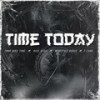 Time Today (Explicit) - TMBRWOLF TONE&T-Zank&Rich Regal&MoneyFace Boogie