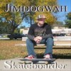 Skateboarder (Explicit) - Jimdogwah