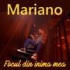 Focul din inima mea - Mariano