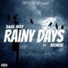 Rainy Days (feat. Boomski) (Explicit) - 26ix Boy&Boomski