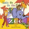 I Just Can't Wait(To Go To The Zoo) - Anna Lee