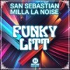 Funky Litt (Extended Mix) - San Sebastian&Milla La Noise