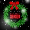 Feliz Navidad(feat. Alo Pyrxx & Blaze Gee) (Explicit) - Blaksmif&Alo Pyrxx&Blaze Gee