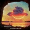 Ambient Soundscapes - Physical Dreams