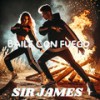 Baile Con Fuego - Sir James